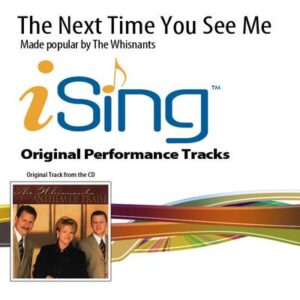 The Next Time You See Me by The Whisnants (136597)