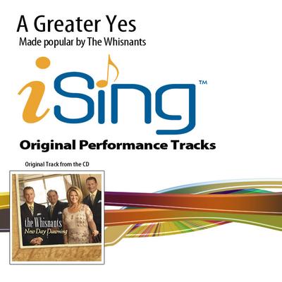 A Greater Yes by The Whisnants (136606)