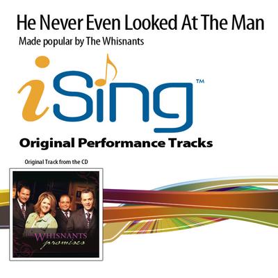 He Never Even Looked at the Man by The Whisnants (136624)
