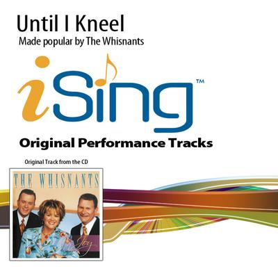 Until I Kneel by The Whisnants (136639)