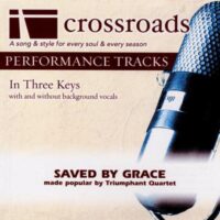 Saved by Grace by Triumphant Quartet (136750)