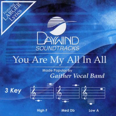 You Are My All in All by Gaither Vocal Band (136779)