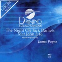 The Night Ole Jack Daniels Met John 3:16 by James Payne (136787)