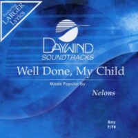 Well Done My Child by The Nelons (136788)