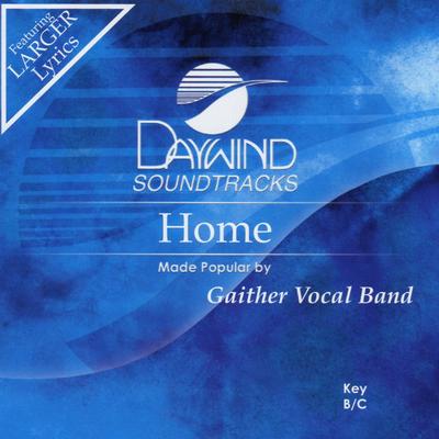 Home by Gaither Vocal Band (136792)
