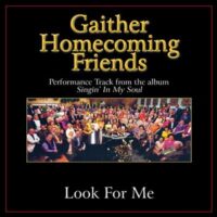 Look for Me  by Bill and Gloria Gaither (136835)
