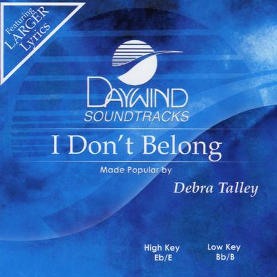 I Don't Belong by Debra Talley (136850)