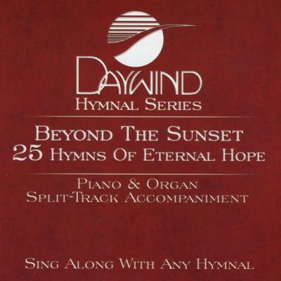 Beyond the Sunset 25 Hymns Eternal Hope Piano/Org by Traditional (136866)