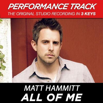 All of Me by Matt Hammitt (136927)