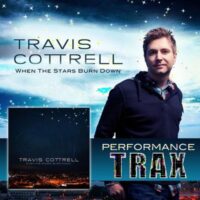 When the Stars Burn Down Performance Trax by Travis Cottrell (137074)
