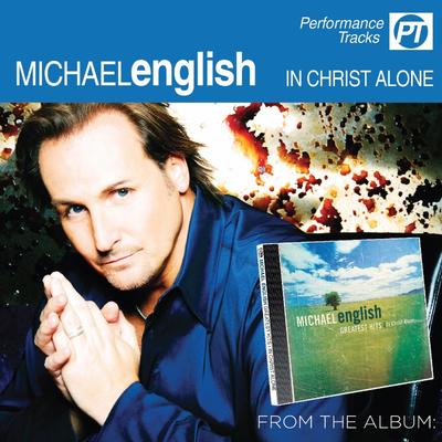 In Christ Alone  by Michael English (137107)
