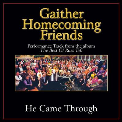 He Came Through by Bill and Gloria Gaither (137115)