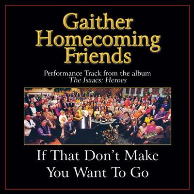 If That Don't Make You Want to Go  by Bill and Gloria Gaither (137125)