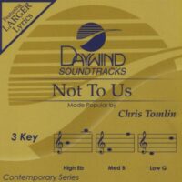 Not to Us by Chris Tomlin (137223)