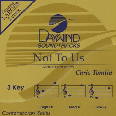 Not to Us by Chris Tomlin (137223)