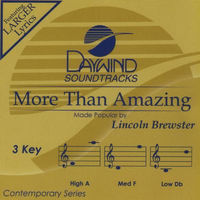 More than Amazing by Lincoln Brewster (137228)