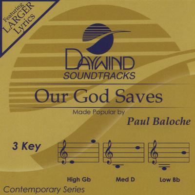 Our God Saves by Paul Baloche (137229)