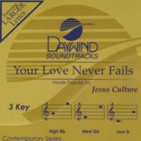 Your Love Never Fails - Jesus Culture (with lyrics) 