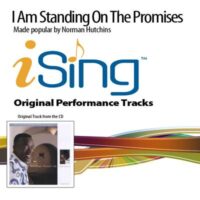 I Am Standing on the Promises by Rev. Norman Hutchins (137499)