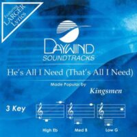 He's All I Need (That's All I Need) by The Kingsmen (137833)