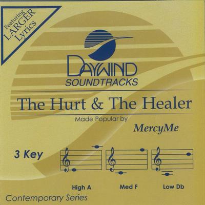 The Hurt and the Healer by MercyMe (137838)