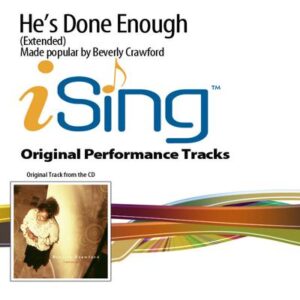 He's Done Enough (Extended) by Beverly Crawford (137907)