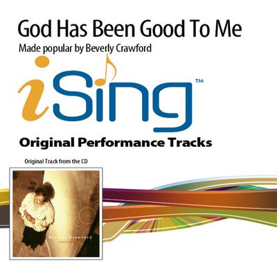 God Has Been Good to Me by Beverly Crawford (137908)
