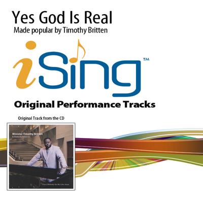 Yes God Is Real by Minister Timothy Britten (137979)