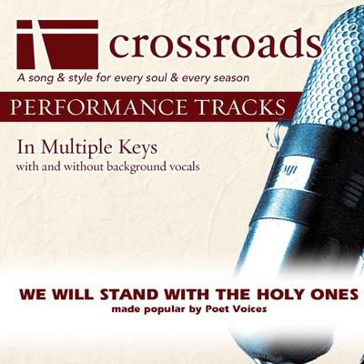 We Will Stand with the Holy Ones by Poet Voices (138006)