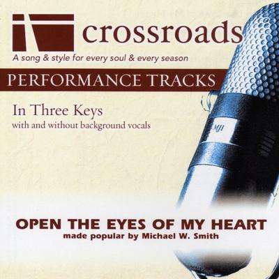 Open the Eyes of My Heart by Michael W. Smith (138169)