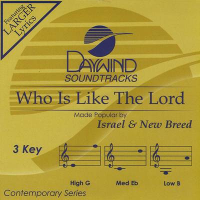 Who Is like the Lord by Israel and New Breed (138260)