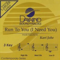 Run to You (I Need You) by Kari Jobe (138282)