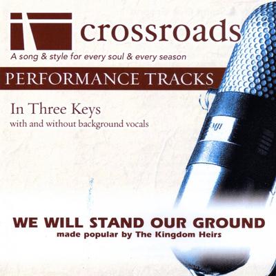 We Will Stand Our Ground by Kingdom Heirs (138515)