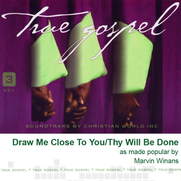 Draw Me Close to You Thy Will Be Done by Marvin Winans (138574)