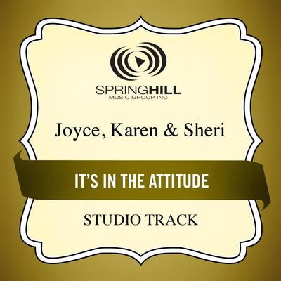 It's in the Attitude  by Karen and Sheri Joyce (138660)