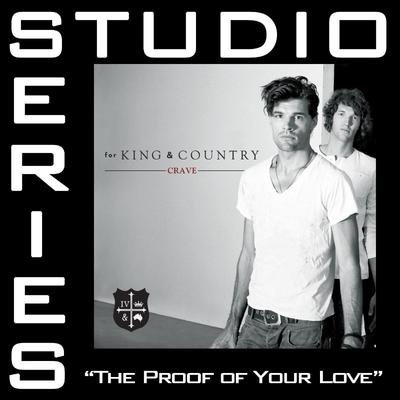 The Proof of Your Love by for King and Country (138670)