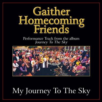 My Journey to the Sky  by Bill and Gloria Gaither (138766)