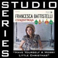 Have Yourself a Merry Little Christmas by Francesca Battistelli (138998)