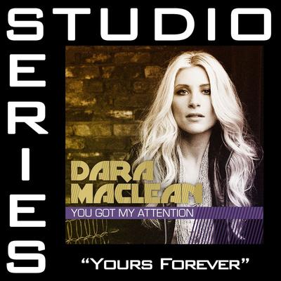 Yours Forever by Dara Maclean (139009)
