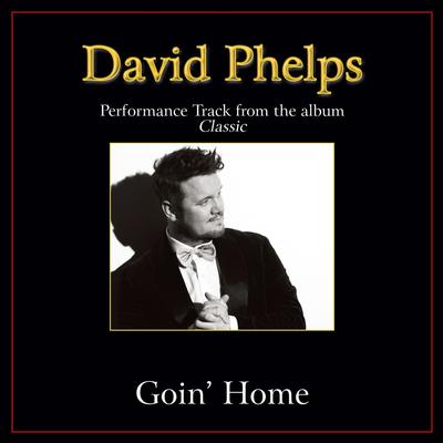 Goin' Home  by David Phelps (139059)
