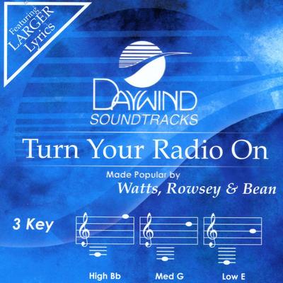 Turn Your Radio On by Watts