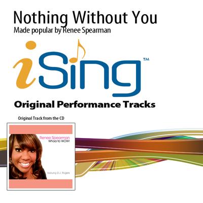 Nothing Without You by Renee Spearman (139243)