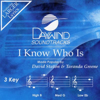 I Know Who Is by David Staton and Taranda Greene (139557)