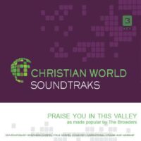 Praise You in This Valley by The Browders (139616)