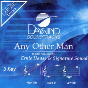 Any Other Man by Ernie Haase and Signature Sound (139669)