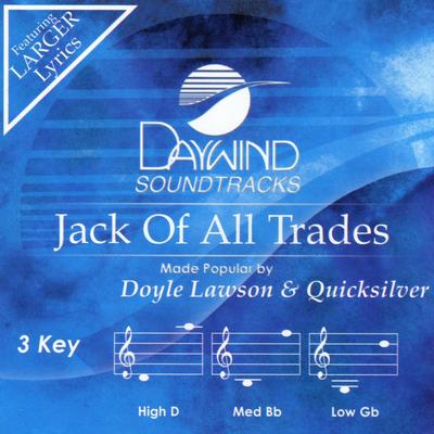 Jack of All Trades by Doyle Lawson and Quicksilver (139674)