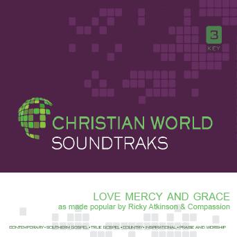 Love Mercy and Grace by Ricky Atkinson and Compassion (139747)