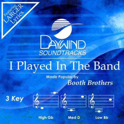 I Played in the Band by The Booth Brothers (139797)
