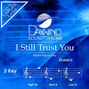 I Still Trust You by The Isaacs (139798)