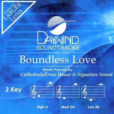 Boundless Love by Cathedrals | Ernie Haase and Signature Sound (139895)